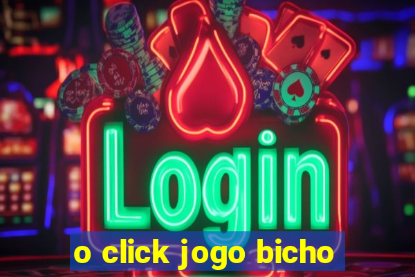 o click jogo bicho